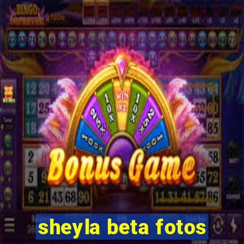 sheyla beta fotos